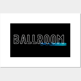 dancer design with ballroom text on it for ballroom dancers Posters and Art